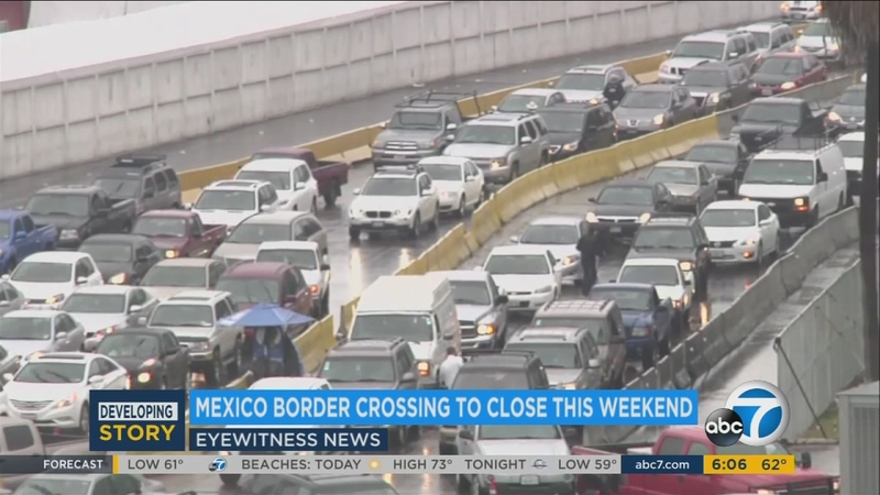 San Ysidro Border Crossing Into Tijuana To Close