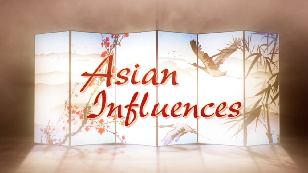 Asian Influences: Part 1
