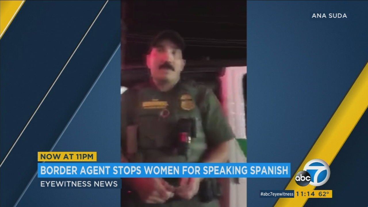 Border agent questions, detains women for speaking Spanish