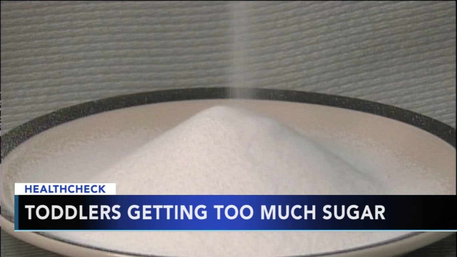 Study Toddlers getting too much sugar in diet 6abc Philadelphia