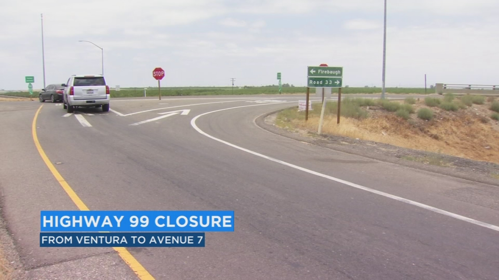 Highway 99 road closures to impact drivers through August ABC30 Fresno