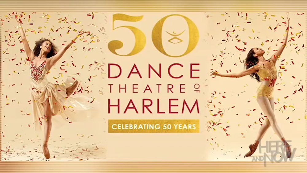 Here And Now on April 7, 2019:Dance Theatre of Harlem