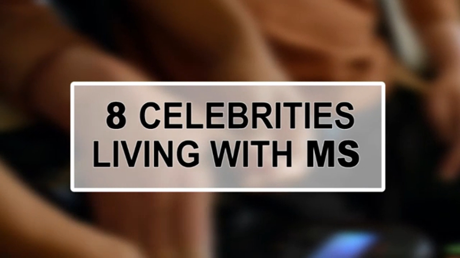 Watch 8 celebrities living with multiple sclerosis abc7 chicago