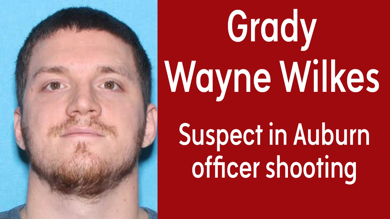 Grady Wayne Wilkes shoots Auburn officers, killing 1 and injuring 2: police