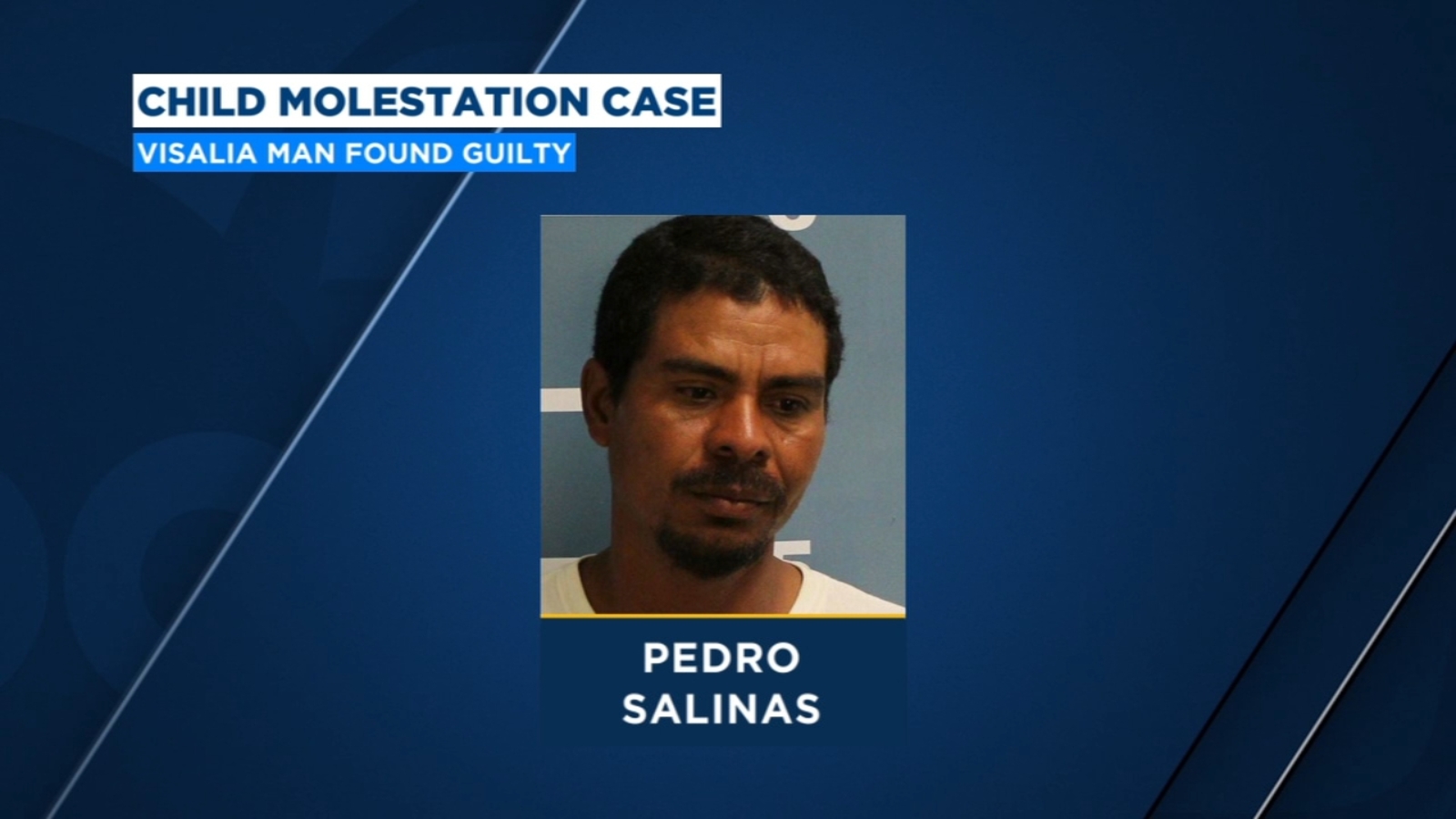 Visalia man found guilty of 14 counts of child molestation - ABC30 Fresno