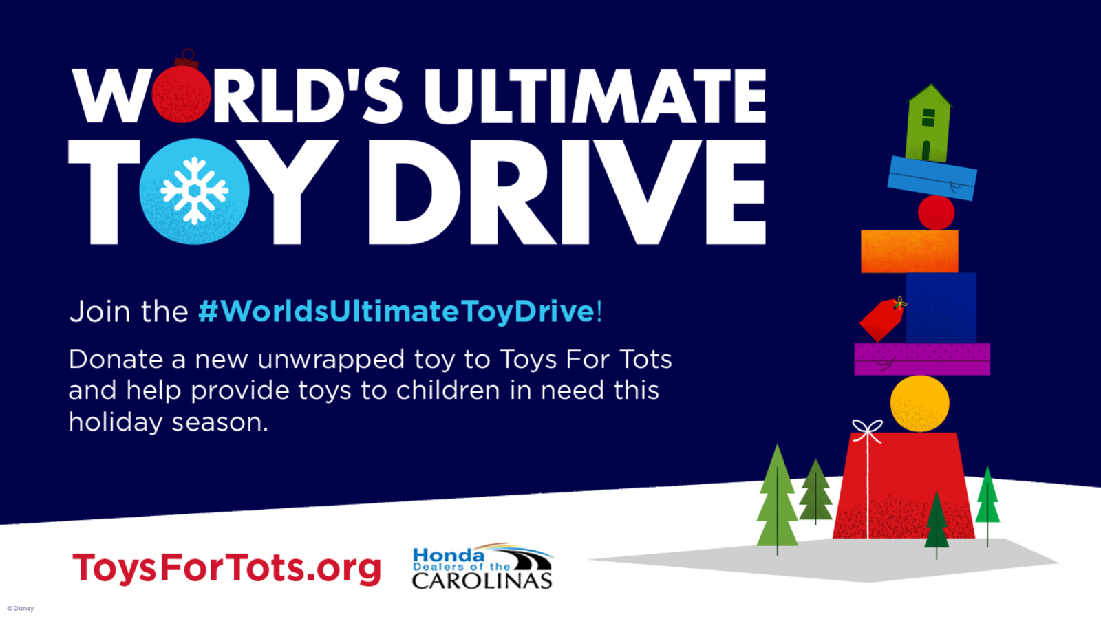 World's Ultimate Toy Drive Donate December 56 at a Carolina Honda