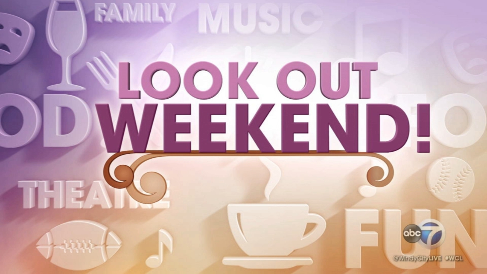 Look out, weekend! - ABC7 Chicago
