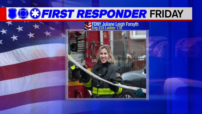 First Responder Friday honors FDNY Firefighter Juliane Leigh Forsyth