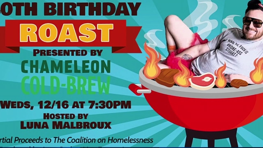 Broke ... Stuart is having a roast and you're invited